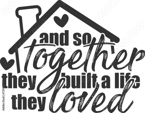 And So Together They Built A Life They Loved - Family Illustration