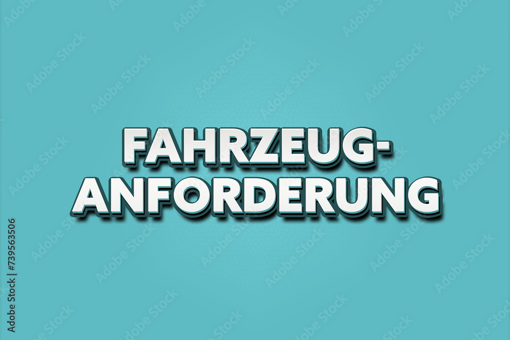 Fahrzeuganforderung. Eine schwarze Tafel mit weissem Text. Illustration mit Grunge Textstil. Fahrzeuganforderung. Eine schwarze Tafel mit weissem Text. Illustration mit Grunge Textstil.