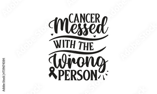 Cancer messed with the wrong person - Breast Cancer on white background,Instant Digital Download. 