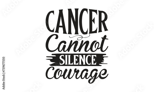 Cancer cannot silence courage - Breast Cancer on white background,Instant Digital Download. 