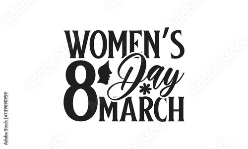 Women’s Day 8th March - on white background,Instant Digital Download. Illustration for prints on t-shirt and bags, posters 