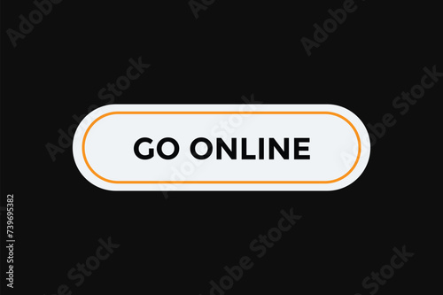 
Go online button web banner templates. Vector Illustration 

