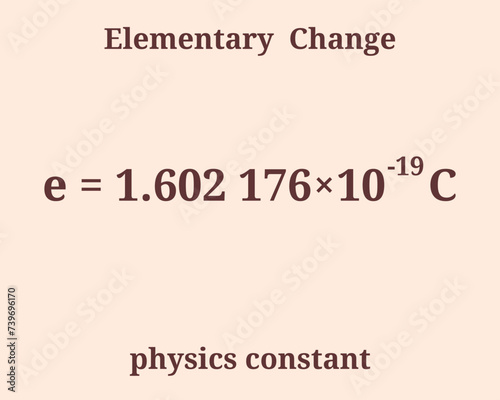 Elementary Change. Physics constant. Education. Science. Vector illustration.