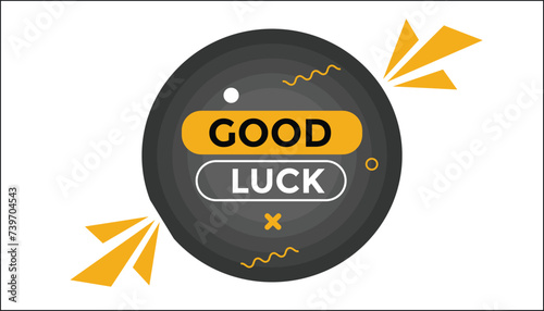 Good luck button web banner templates. Vector Illustration 

