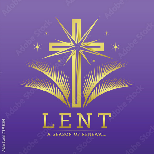 LENT, a season of renewal - Gold text and gold cross crucifix with star light and palm leaves around on purple background vector design