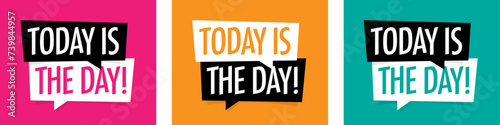 Today is the day !