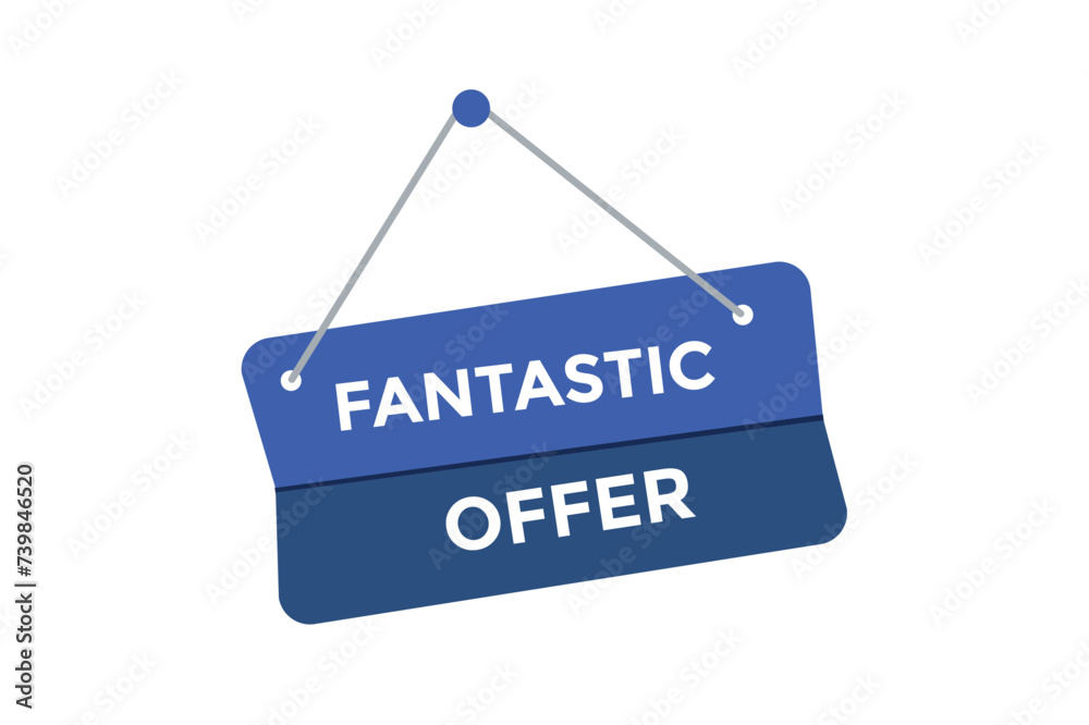Fantastic offer button web banner templates. Vector Illustration Fantastic offer button web banner templates. Vector Illustration