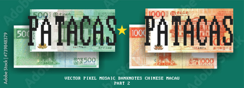 Vector set of pixel mosaic Chinese Macau banknotes. The denomination of notes 500 and 1000 patacas. Obverse and reverse. Game money and flyer. Part 2 photo