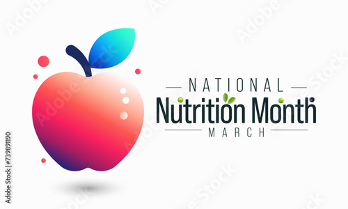 National Nutrition month is observed every year in March, to draw attention to the importance of making informed food choices and developing healthy eating habits. Vector illustration