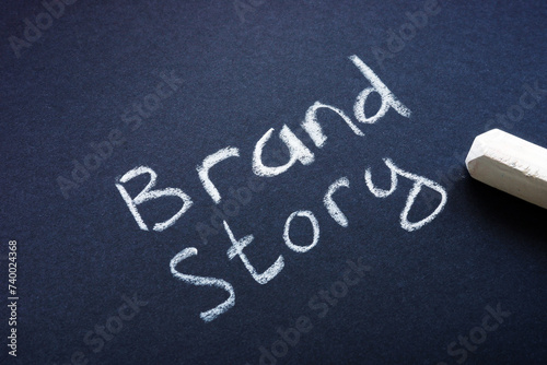 Brand story concept. Handwritten inscription with chalk.