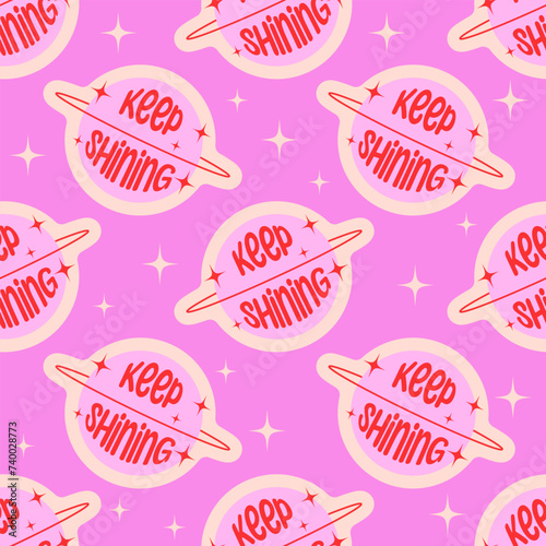 Seamless vector pattern with abstract y2k planet stickers and lettering. Fun futuristic background with positive quote. Doodle saturn texture for wallpaper, wrapping paper design