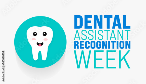 March is Dental Assistant Recognition Week background template. Holiday concept. use to background, banner, placard, card, and poster design template with text inscription and standard color. vector