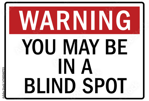 Truck warning sign and labels you may be in a blind spot