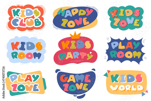 Kids zone signs. Colorful childish emblems, playroom labels, playful nursery decoration, cute baby design, funny font banners for entertainment park, vector cartoon flat illustration set