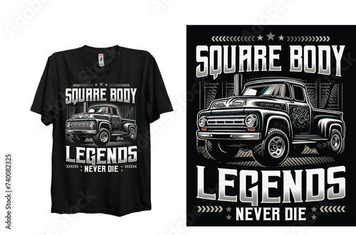 Square Body Legends Never Die Trucker T-Shirt Design, Truck Lover t Shirt
