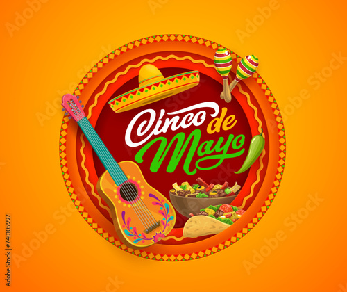 Mexican cinco de mayo holiday paper cut banner with sombrero, guitar, maracas and national food. 3d vector round layered frame with traditional meals of Mexico taco and fajitas ready for celebration