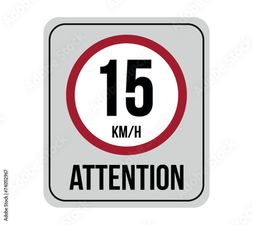 15 km speed limit. Vector attention to traffic speed isolated on white background photo