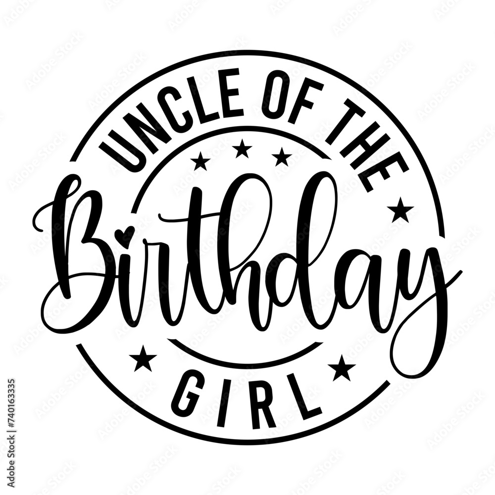 Uncle Of The Birthday Girl SVG