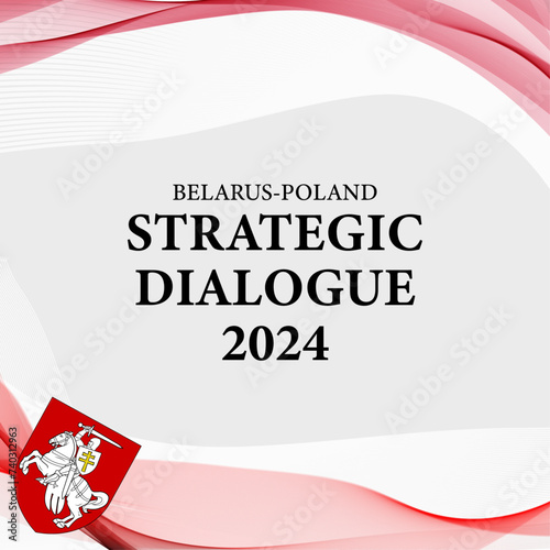 Strategic dialogue 2024, negotiation between countries Belarus and Poland