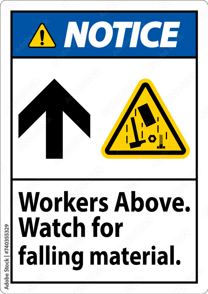 Notice Sign, Workers Above Falling Material Notice Sign, Workers Above Falling Material