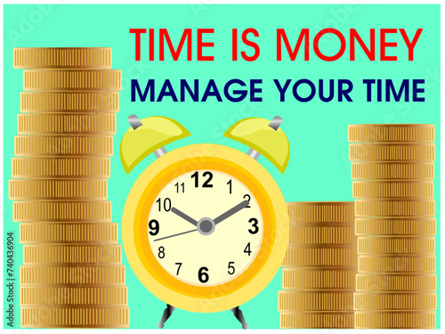 Time is money concept.manage your time.The concept of managing your time and money. Time is money or time to pay. Financial planning, deadline and time management, payment day. Vector illustration