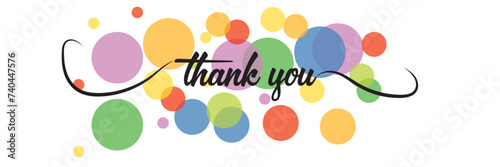 thank you handwritten phrase with swirl ribbons, colored circles and stars. Vector colorful illustration