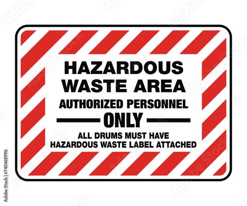 Hazardous Waste Area Authorized Personnel Only Sign