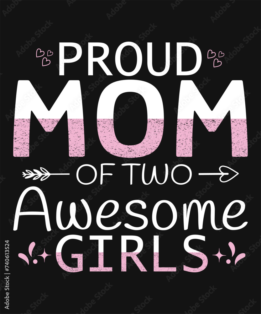 Proud Mom  Of Two Awesome Girls