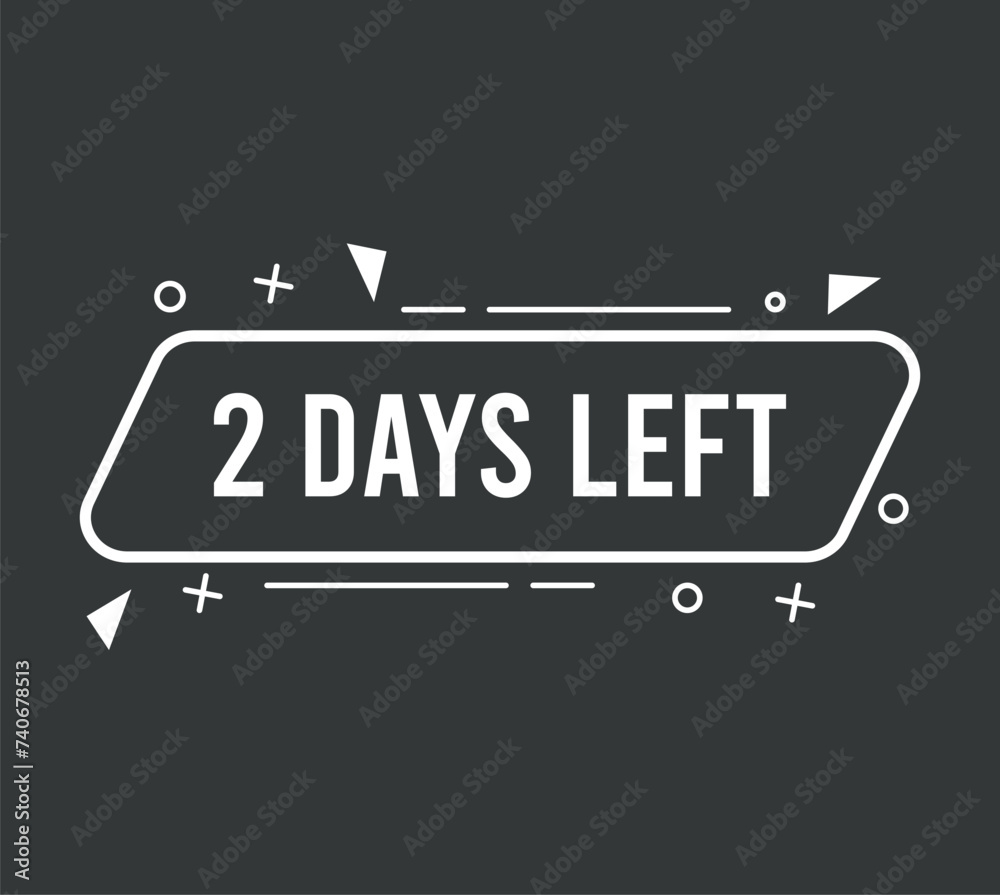 2 days left. Vector countdown of days, banner for events and special dates on dark background 2 days left. Vector countdown of days, banner for events and special dates on dark background