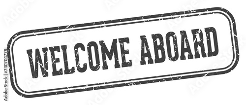 welcome aboard stamp. welcome aboard rectangular stamp on white background