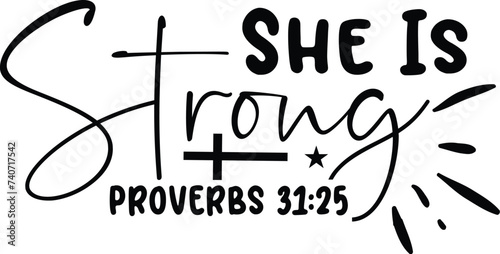 She Is Strong Proverbs 31:25 photo