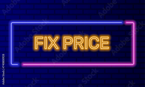 Neon sign fix price in speech bubble frame on brick wall background vector. Light banner on the wall background. Fix price button cheap products, design template, night neon signboard