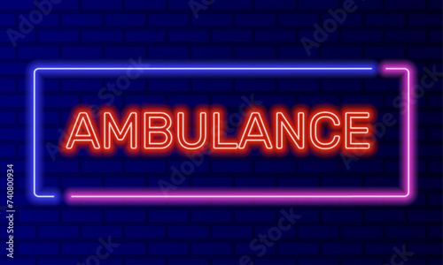 Neon sign ambulance in speech bubble frame on brick wall background vector. Light banner on the wall background. Ambulance button 911 call first aid, design template, night neon signboard
