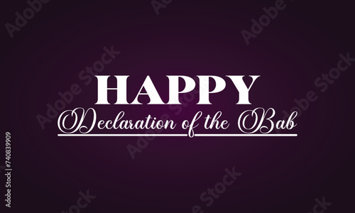 Happy Declaration Of The Bab Stylish Text And Gradient Background Design