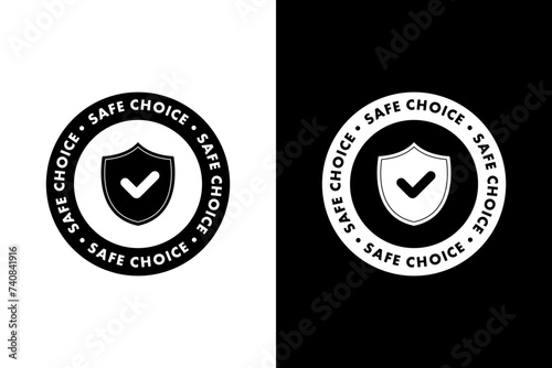 Safe choice sticker or label. Product high quality guarantee illustration, check mark approval symbol