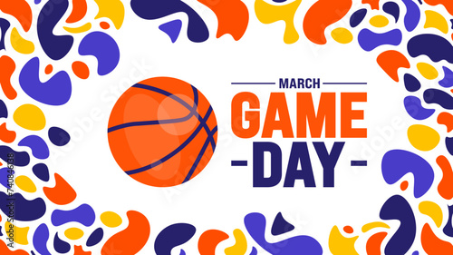 march is Game Day background design template. Basketball playoff in March. Ball for basketball Final games of season tournament Super sport party poster in United States. Game Day banner.