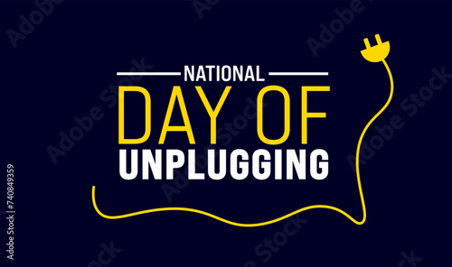 March is National Day of Unplugging background template. Holiday concept. use to background, banner, placard, card, and poster design template with text inscription and standard color. vector