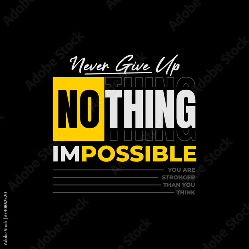nothing impossible motivational quotes t shirt design graphic vector

