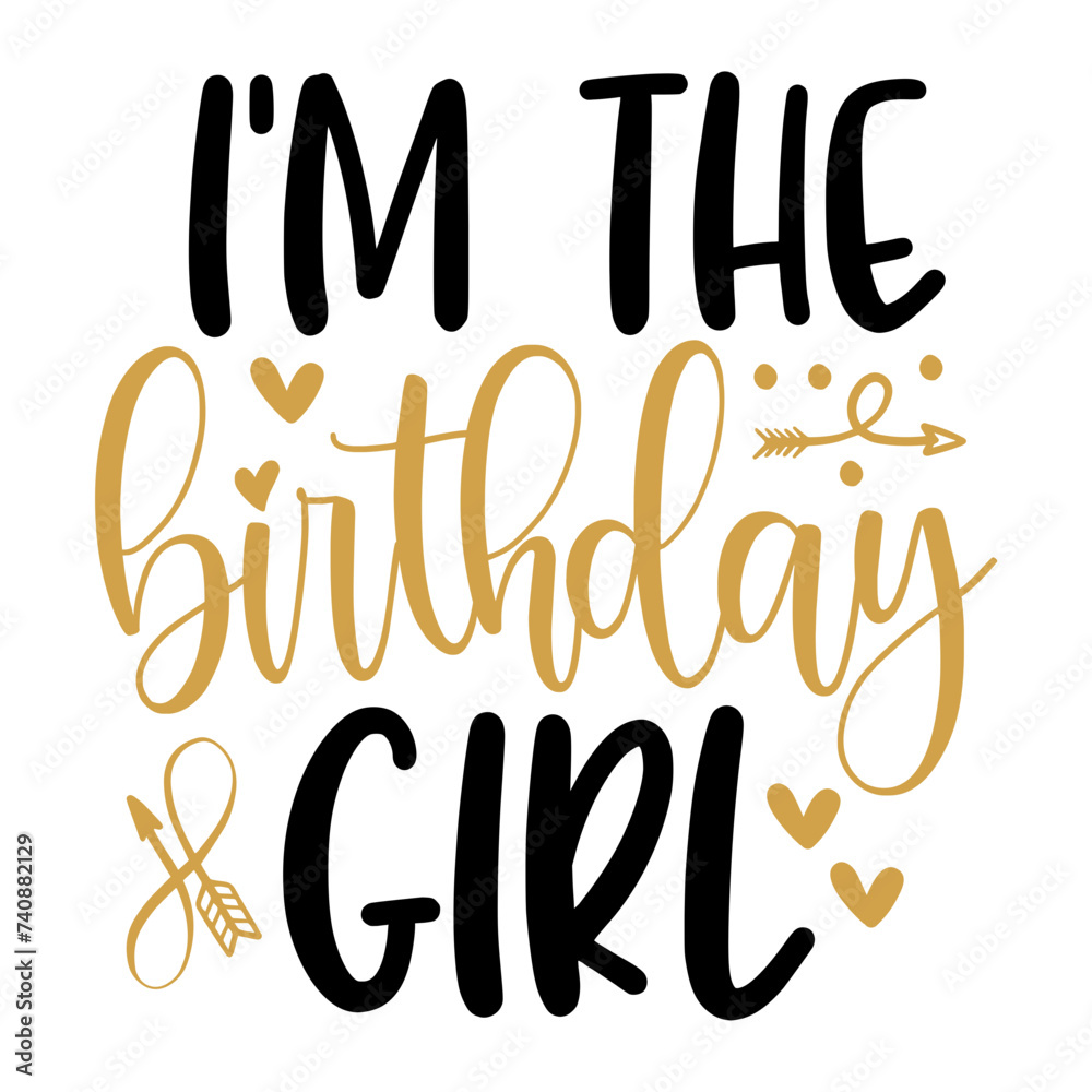 I'm The Birthday Girl SVG
