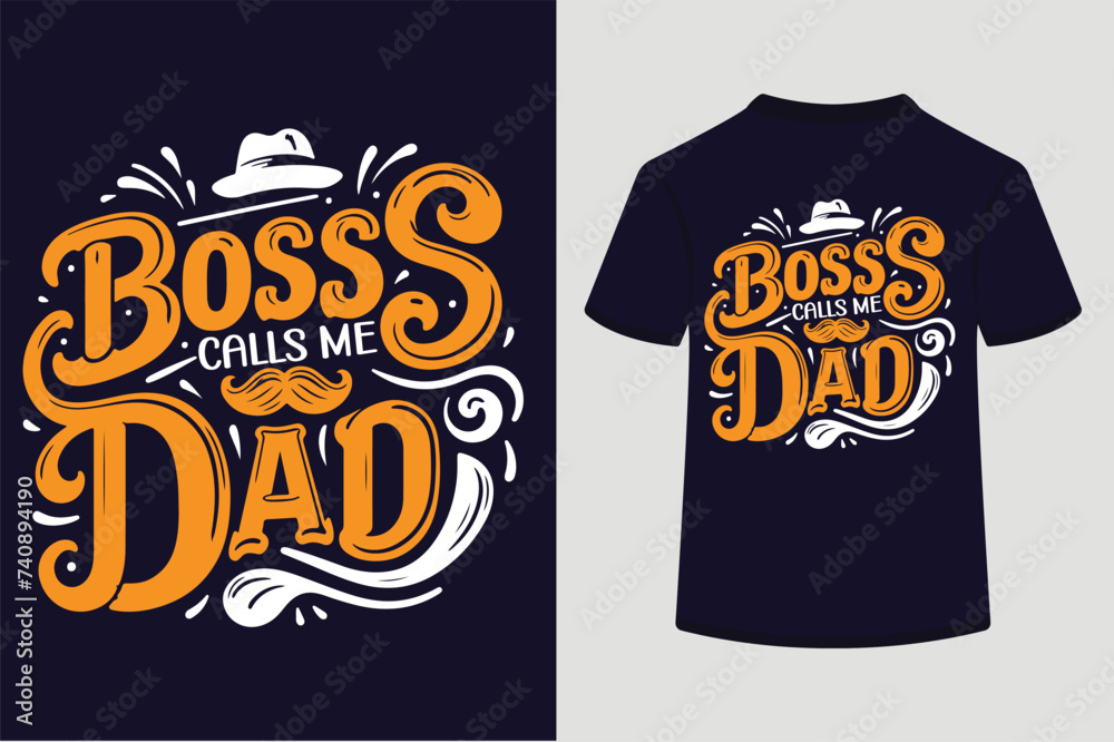 Boss Calls Me Dad T-shirt Design