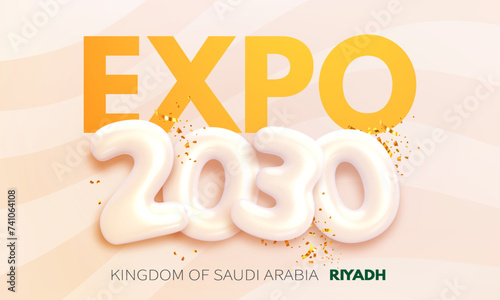 World Expo 2030 in Riyadh city Kingdom of Saudi Arabia. Concept banner international exhibition with 3D numbers 2030. Vector illustration