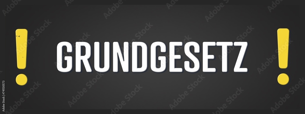 Fototapeta premium Grundgesetz. Eine schwarze Tafel mit weissem Text. Illustration mit Grunge Textstil.
