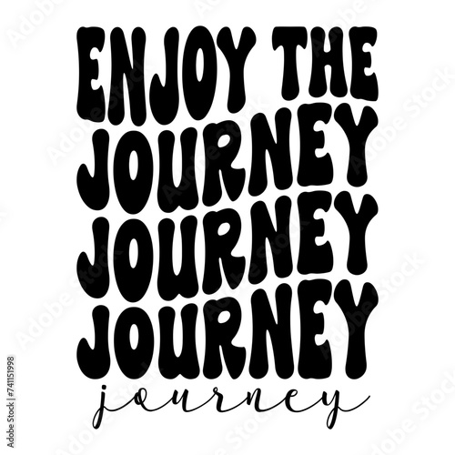 Enjoy The Journey