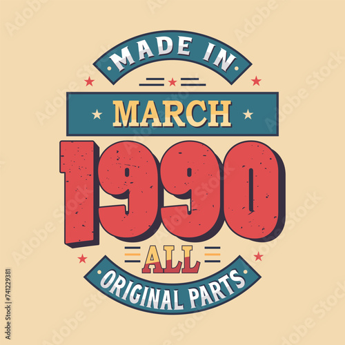 Made in March 1900 all original parts. Born in March 1900 Retro Vintage Birthday