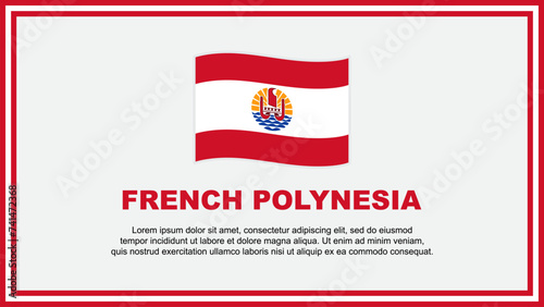 French Polynesia Flag Abstract Background Design Template. French Polynesia Independence Day Banner Social Media Vector Illustration. French Polynesia Banner