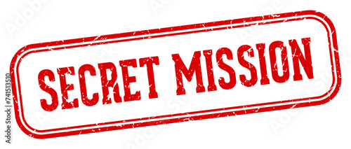 secret mission stamp. secret mission rectangular stamp on white background