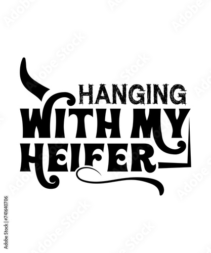 hanging with my heifer svg