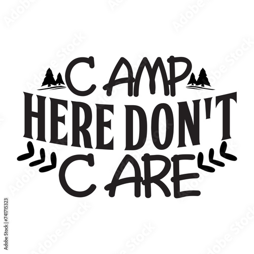 Camp Here Don't Care SVG Design photo