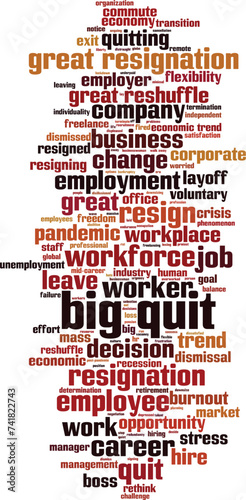 Big quit word cloud concept. Collage made of words about big quit