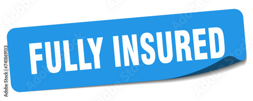 fully insured sticker. fully insured label